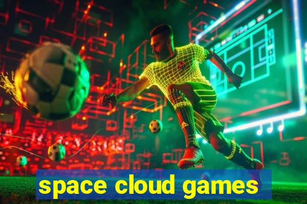 space cloud games